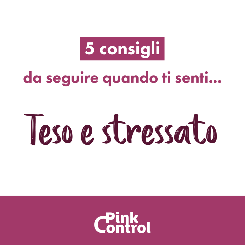 5 CONSIGLI DA SEGUIRE QUANDO TI SENTI TESO E STRESSATO